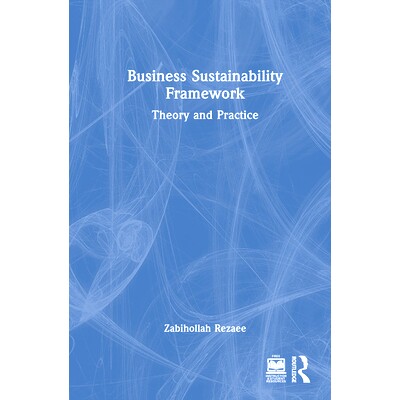 预订 Business Sustainability Framework: Theory and Practice 企业可持续发展框架：理论与实践: 9781032782683