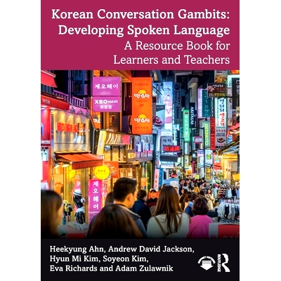 预订 Korean Conversation Gambits: Developing Spoken Language: A Resource Book for Learners and Teachers 韩语会话策略：发