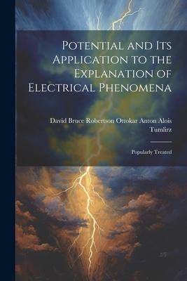 [预订]Potential and Its Application to the Explanation of Electrical Phenomena: Popularly Treated 9781022102170