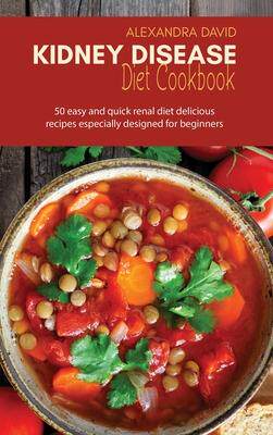 [预订]Kidney Disease Diet Cookbook: 50 easy and quick renal diet delicious recipes especially designed for 9781914421129