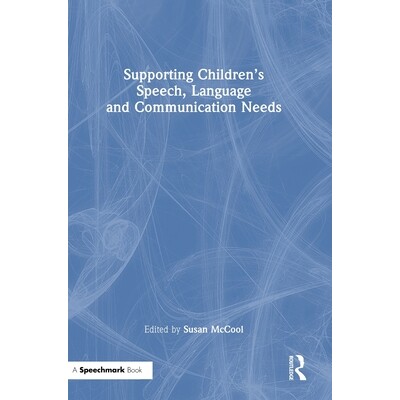 预订 Supporting Children’s Speech, Language and Communication Needs 支持儿童的言语、语言与沟通需求: 9781041138167