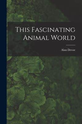 [预订]This Fascinating Animal World 9781014938190