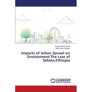 预订 Impacts of Urban Sprawl on Environment: The case of Sebeta,Ethiopia 城市扩张对环境的影响：瑟伯塔，埃塞俄比亚案例: 9