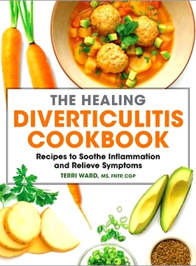 预订 The Healing Diverticulitis Cookbook: Recipes to Soothe Inflammation and Relieve Symptoms: 9781638780434