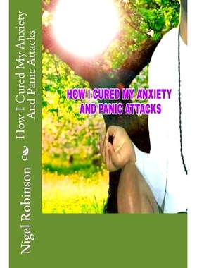 预订 How I Cured My Anxiety And Panic Attacks: 9781540539731