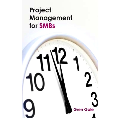 预订 Project Management for SMBs: One project failure can spell financial disaster for a smaller business. An approach t