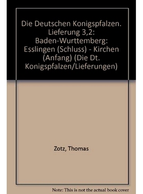 预订 Die deutschen Königspfalzen. Lieferung 3,2: Baden-Württemberg: Esslingen (Schluß) – Kirchen (Anfang) 德国皇宫。