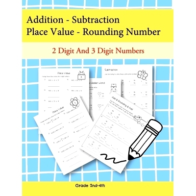 预订 Addition - Subtraction Place Value- Rounding Number 2 Digit and 3 Digit Numbers: These worksheets help students lea