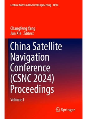 预订 China Satellite Navigation Conference (CSNC 2024) Proceedings: Volume I 中国卫星导航学术会议 2024 / 会议录 第1卷: 9