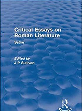 【预售】Critical Essays on Roman Literature: Satire