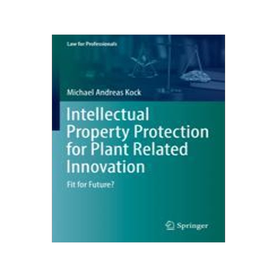 [预订]Intellectual Property Protection for Plant Related Innovation 9783031062995