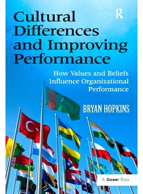 预订 Cultural Differences and Improving Performance: How Values and Beliefs Influence Organizational Performance 文化差