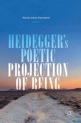 【预订】Heidegger’s Poetic Projection of Being