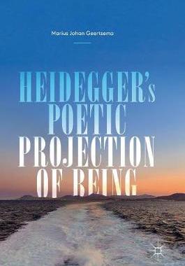 【预订】Heidegger’s Poetic Projection of Being