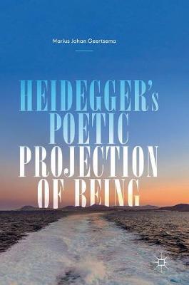 【预订】Heidegger’s Poetic Projection of Being