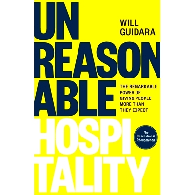 预订 Unreasonable Hospitality: The Remarkable Power of Giving People More Than They Expect: The Remarkable Power of Givi