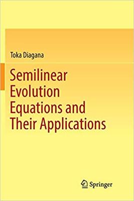【预售】Semilinear Evolution Equations and Their Applications