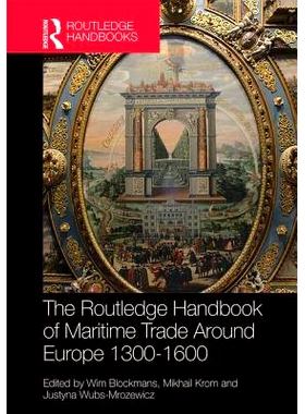 预订 The Routledge Handbook of Maritime Trade around Europe 1300-1600: Commercial Networks and Urban Autonomy Routledge