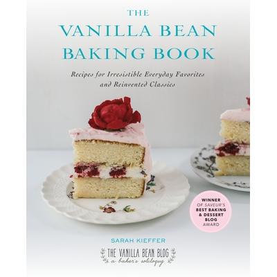 预订 The Vanilla Bean Baking Book: Recipes for Irresistible Everyday Favorites and Reinvented Classics香草豆烘焙书：令人