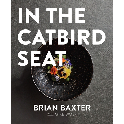 预订 In the Catbird Seat: A Nashville Chef’s Journey at the Convergence of Art and Cuisine: 9781684427086