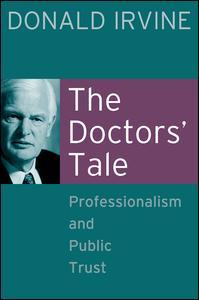 【预订】The Doctors’ Tale - Professionalism and Public Trust