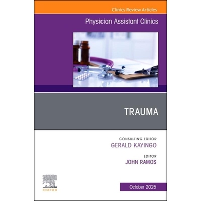 预订 Trauma, An issue of Physician Assistant Clinics 创伤：医师助理临床系列 9780443315121