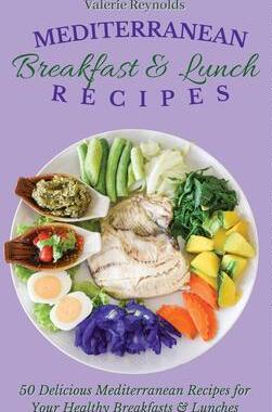 [预订]Mediterranean Breakfast & Lunch Recipes: 50 Delicious Mediterranean Recipes for Your Healthy Breakfa 9781802698947