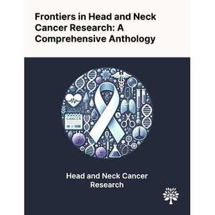 Cancer Anthology Comprehensive Research Neck and Head Frontiers 预订