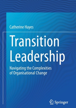 【预订】Transition Leadership: Navigating the Complexities of Organisational Change