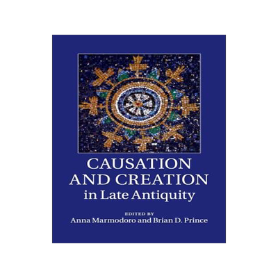 预订 Causation and Creation in Late Antiquity