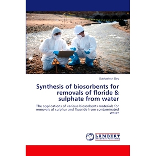 预订 Synthesis of biosorbents for removals of floride & sulphate from water 用于去除水中氟化物和硫酸盐的生物吸附剂的合成