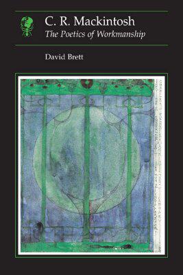 【预售】C.R. Mackintosh: The Poetics of Workmanship