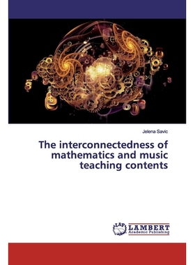 预订 The interconnectedness of mathematics and music teaching contents: 9786200529312