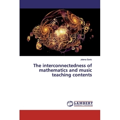 预订 The interconnectedness of mathematics and music teaching contents: 9786200529312