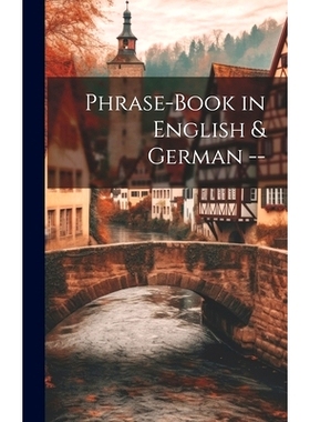 预订 Phrase-Book in English & German --: 9781020674655