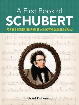 【预订】A First Book of Schubert: For the Beginning Pianist with Downloadable Mp3s 书籍/杂志/报纸 原版其它 原图主图