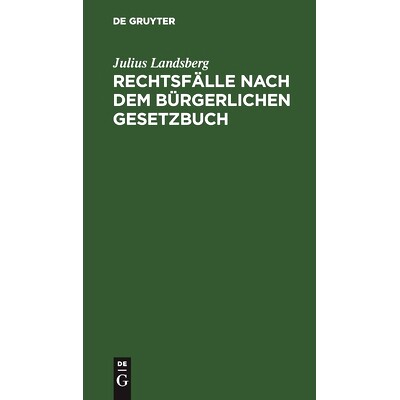 预订 Rechtsfälle nach dem Bürgerlichen Gesetzbuch: Mit §§-citaten für Übungen und Vorträge und zum Sebststudium: