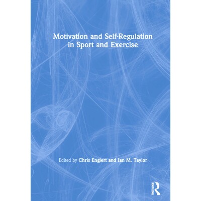 预订 Self-Regulation and Motivation in Sport and Exercise 运动与锻炼的自我调节与动机: 9780367433161