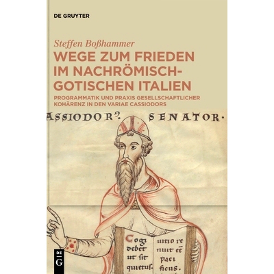 预订 Wege zum Frieden im nachrömisch-gotischen Italien: Programmatik und Praxis gesellschaftlicher Kohärenz in den Var