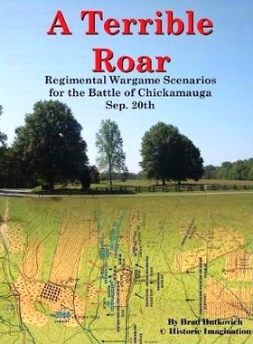 预订 A Terrible Roar: Regimental Wargame Scenarios For The Battle of Chickamauga: Sep. 20th: 9780990412298