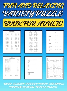 预订 Fun and Relaxing Variety Puzzle Book for Adults: Sharpen your mind, unwind, and find stress-relief: 9798876011954