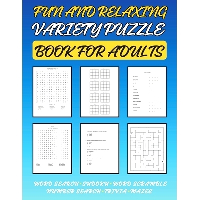 预订 Fun and Relaxing Variety Puzzle Book for Adults: Sharpen your mind, unwind, and find stress-relief: 9798876011954
