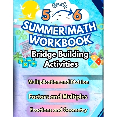 预订 Summer Math Workbook 5-6 Grade Bridge Building Activities: 5th to 6th Grade Summer Essential Skills Practice Worksh