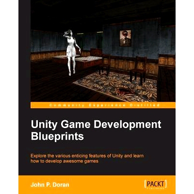 预订 Unity Game Development Blueprints Unity游戏开发蓝图: 9781783553655