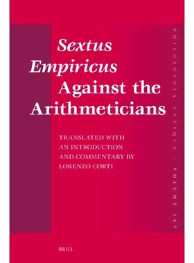 预订 Sextus Empiricus Against the Arithmeticians: Translated with an Introduction and Commentary by Lorenzo Corti 塞克斯
