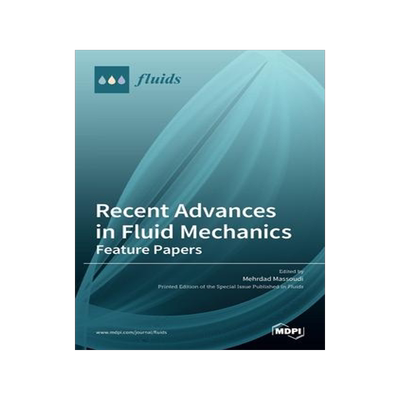 [预订]Recent Advances in Fluid Mechanics: Feature Papers 9783036520001