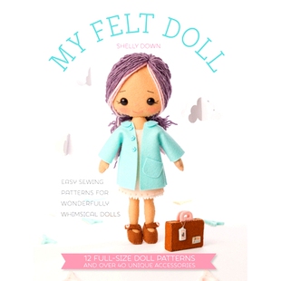 Whimsical 9781446305768 Doll Patterns for Easy Felt Dolls 预订 Wonderful
