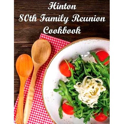 预订 80th Hinton Family Reunion Cookbook: 9781944701048