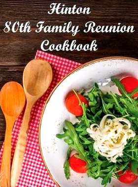 预订 80th Hinton Family Reunion Cookbook: 9781944701048