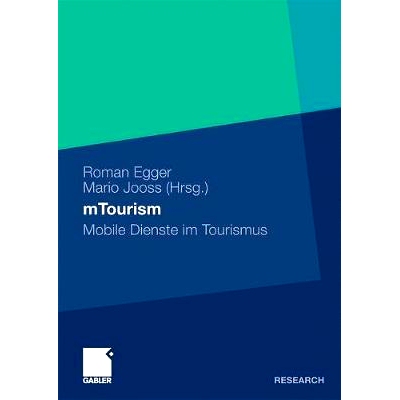 预订 mTourism: Mobile Dienste im Tourismus 移动旅游-旅游业的移动服务: 9783834923622